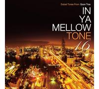 IN YA MELLOW TONE 16