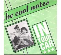 In Your Car - Cool Notes, The 7" 45