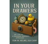 In Your Drawers: My Life As A Personal Property Appraiser