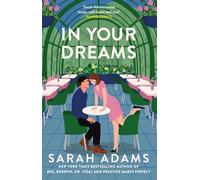 In your dreams: The perfect new friends-to-lovers, small town romance from the author of PRACTICE MAKES PERFECT!
