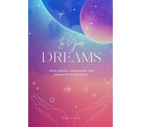 In Your Dreams: Your Pocket Companion for Dream Interpretation