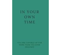 in your own time: A Space for Calm Thoughts and Ideas