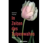 In Zeiten des Tulpenwahns