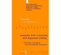 Ina Bornkessel Semantic Role Universals and Argument Linking (Copertina rigida)
