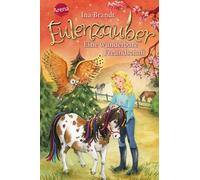 Ina Brandt Irene M Eulenzauber (3). Eine wunderbare Freundsch (Copertina rigida)