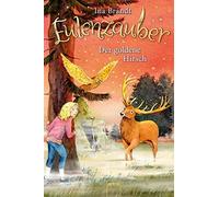 Ina Brandt Irene Mohr Eulenzauber (14). Der goldene Hirsch (Copertina rigida)