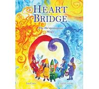 Ina Curic Heart Bridge (Copertina rigida) Rainbow Elves / Peace Education