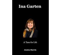 Ina Garten: A Taste for life