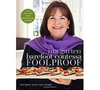 Ina Garten – Barefoot Contessa Foolproof: Recipes You Can Trust: A Cookbook – Copertina rigida