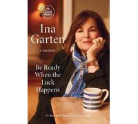 Ina Garten Be Ready When the Luck Happens (Tascabile)