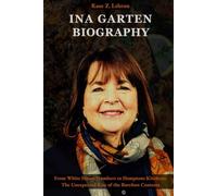 Ina Garten Biography: From White House Numbers to Hamptons Kitchens: The Unexpected Rise of the Barefoot Contessa