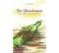 Ina Kerstin Müller Die Flaschenpost (Tascabile)