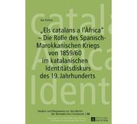 Ina Kühne Els catalans a l'Àfrica - Die Rolle des Spanisch-Ma (Copertina rigida)
