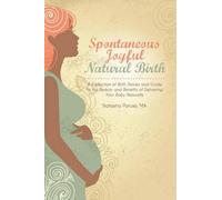 Ina May Gaskin Spontaneous Joyful Natural Birth (Tascabile)