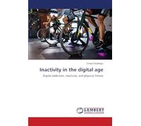 Inactivity in the digital age: Digital addiction, inactivity, and physical fitness