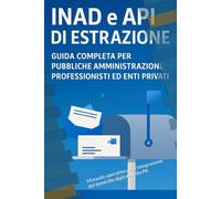 INAD e API di Estrazione: Manuale operativo per l’integrazione del domicilio digitale nella PA: 3