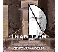 Inadream - No Songs For Lovers