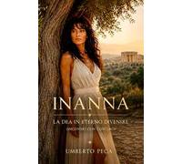 Inanna. La Dea in eterno divenire. (Incontri con l'oscuro)