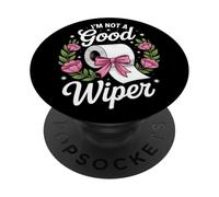 Inappropriate I'm Not A Good Wiper Divertente Umorismo per adulti PopSockets PopGrip Adesivo