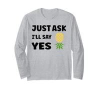 Inappropriate I'm Not Picky Funny Just Ask I'll Say Yes Maglia a Manica
