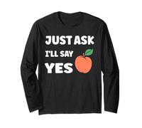 Inappropriate I'm Not Picky Funny Just Ask I'll Say Yes Maglia a Manica