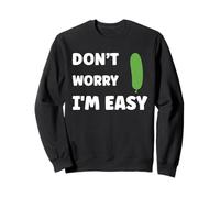 Inappropriate Not Picky Funny Ask Don't Worry I'm Easy Felpa