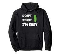 Inappropriate Not Picky Funny Ask Don't Worry I'm Easy Felpa con Cappuccio