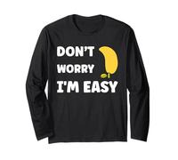 Inappropriate Not Picky Funny Ask Don't Worry I'm Easy Maglia a Manica