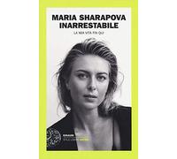 Inarrestabile. La mia vita fin qui