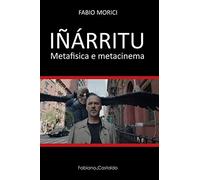 Iñárritu: Metafisica e metacinema