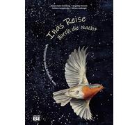 Inas Reise durch die Nacht: Vom Vogelzug eines Rotkehlchens