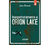 Inaspettatamente a Orion Lake