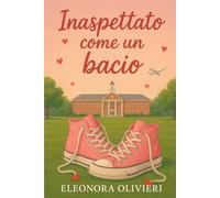 INASPETTATO COME UN BACIO: Copertina flessibile rilegata