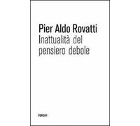 Inattualità del pensiero debole