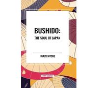 Inazo Nitob Bushido: The Soul of Japan (Copertina rigida)