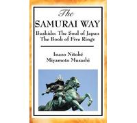 Inazo Nitob Musashi Miyamoto The Samurai Way, Bushido (Copertina rigida)