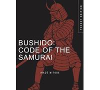 Inazo Nitobe Bushido: Code of the Samurai (Tascabile) Mini Encyclopedias