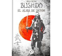 Inazo Nitobe Bushido: El alma de Japón (Spanish Edition) (Tascabile)