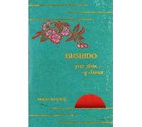 Inazo Nitobe Bushido, the Soul of Japan (Tascabile)
