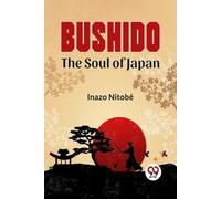 Inazo Nitobe Bushido the Soul of Japan (Tascabile)