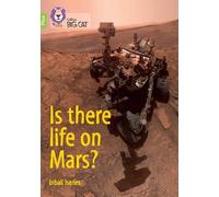 Inbali Iserles Is there life on Mars? (Tascabile) Collins Big Cat
