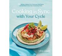Inbar Gavra Cooking in Sync with Your Cycle (Tascabile)