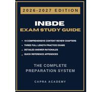 INBDE Study Guide 2026-2027: The Ultimate Integrated National Board Dental Examination Review with 700 Practice Questions, Detailed Rationales & Test-Taking Strategies