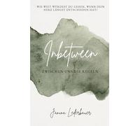 Inbetween: Zwischen uns die Regeln