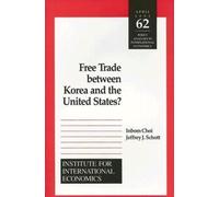 Inbom Choi Jeffrey Sch Free Trade Between Korea and the United Stat (Tascabile)