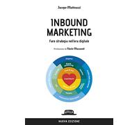 Inbound marketing. Fare strategia nell'era digitale