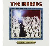 Inbreds - It's Sidney Or the Bush