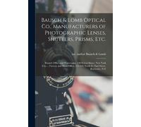 Inc Author Baus Bausch & Lomb Optical Co., Manufacturers of Photogra (Tascabile)