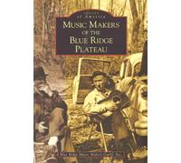 Inc. Blue Ridge Music Makers Gu Music Makers of the Blue Ridge Plat (Tascabile)