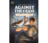 Inc. Dorling Kindersley Hurricane Katrina (Tascabile) Against the Odds